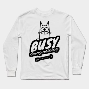 CAT Busy Doing Nothing. Cute, Long Sleeve T-Shirt